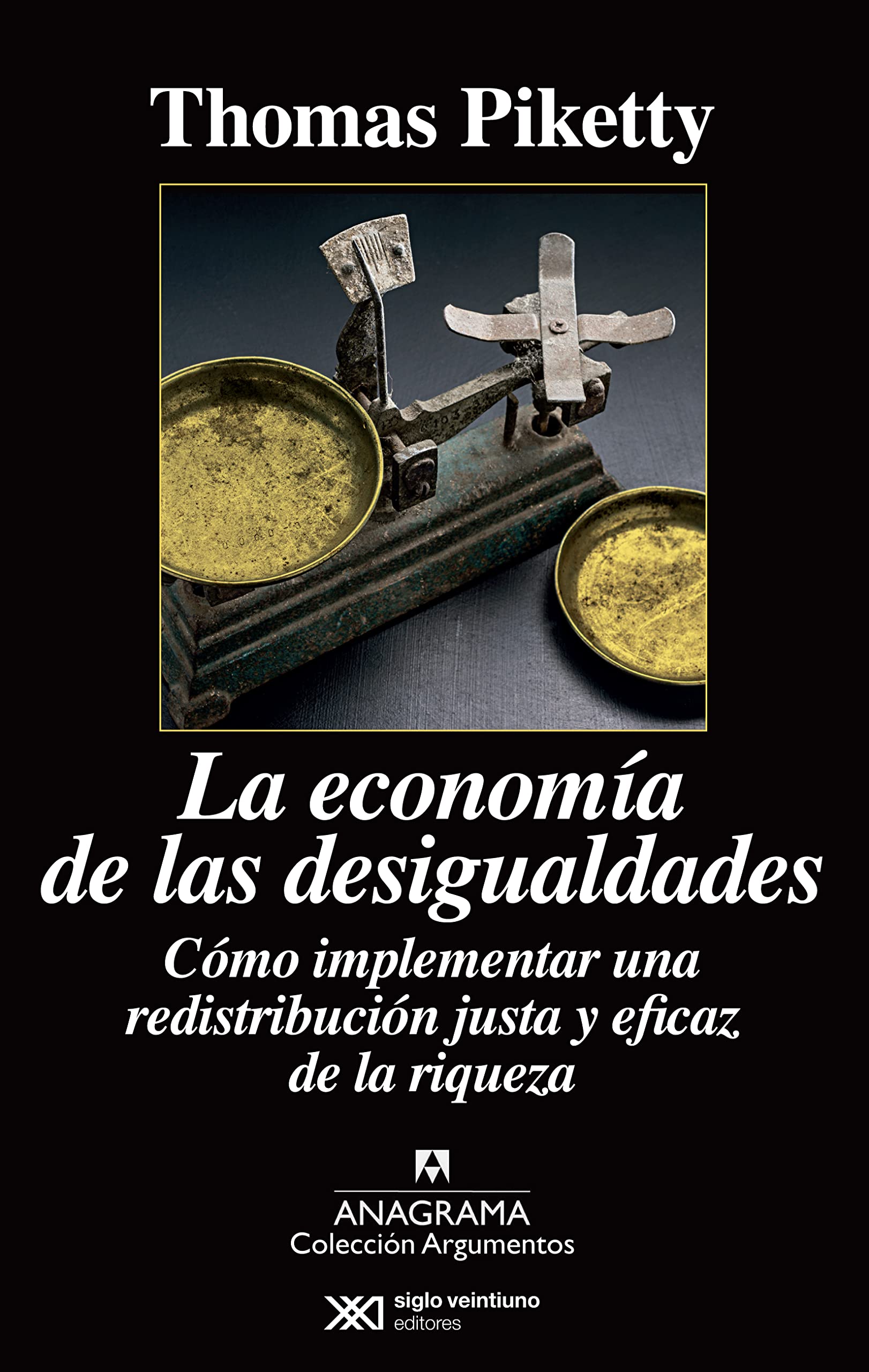 La economía de las desigualdades : cómo implementar una redistribución justa y eficaz de la riqueza Business, Finance & Career