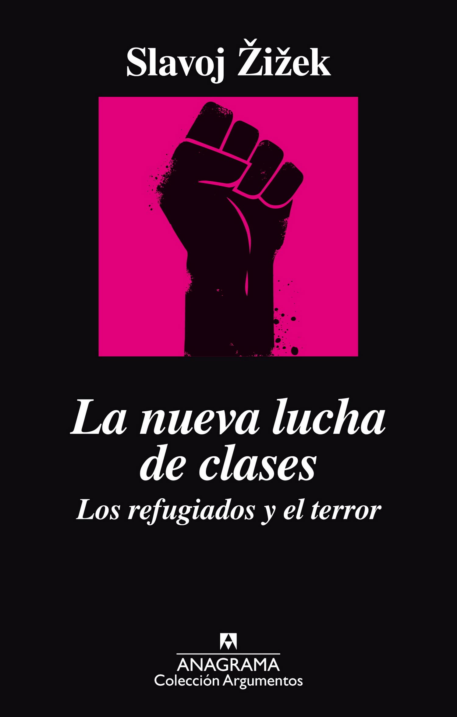 La nueva lucha de clases : los refugiados y el terror Contemporary literature