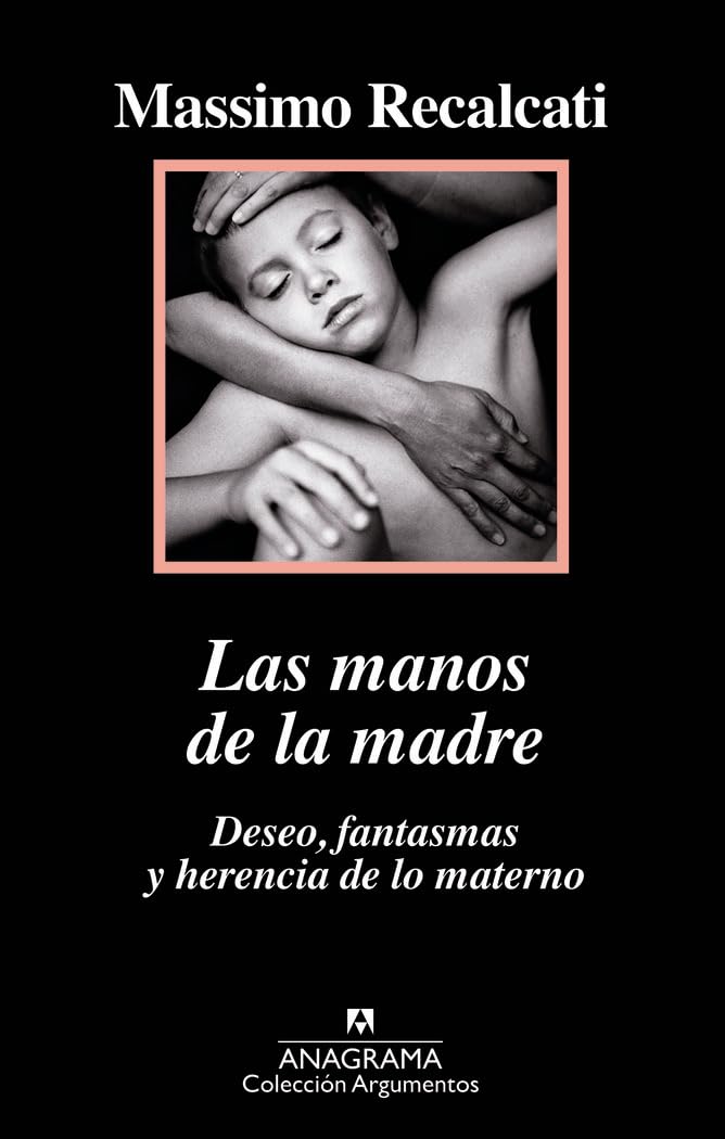Las manos de la madre / The Hands of the Mother: Deseo, fantasmas y herencia de lo materno / Desire, Ghosts and Maternal Inheritance book