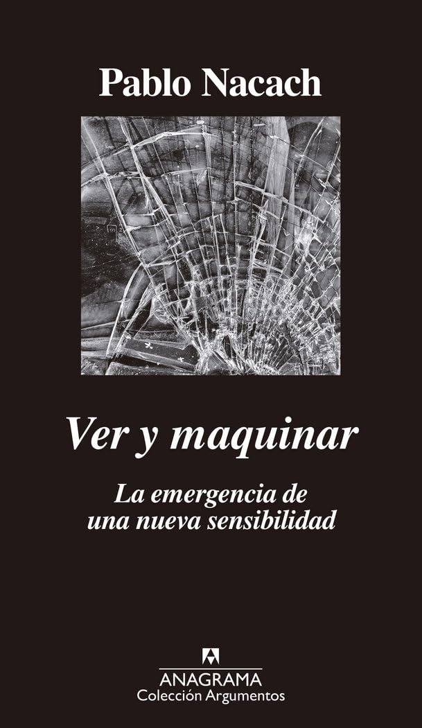 Ver y maquinar / Watch and Design: La Emergencia De Una Nueva Sensibilidad book