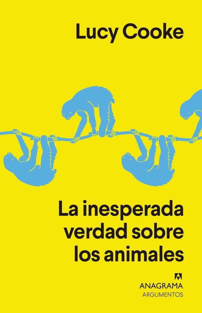 La inesperada verdad sobre los animales / The Unexpected Truth About Animals book