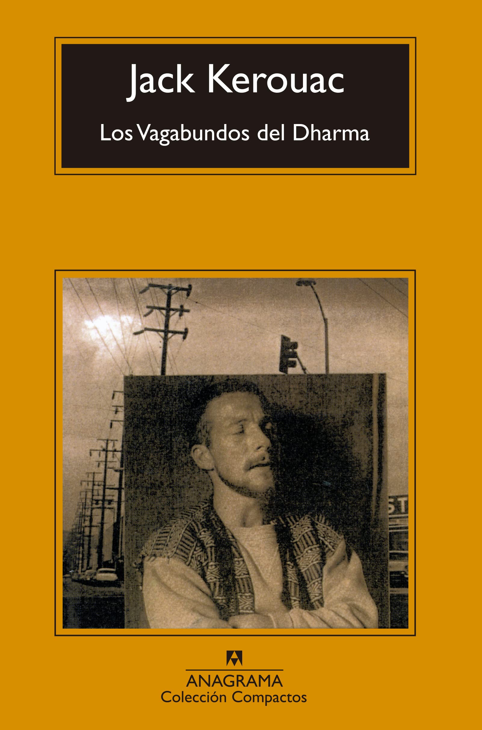 Los vagabundos del Dharma (Compactos, Band 241) Contemporary literature