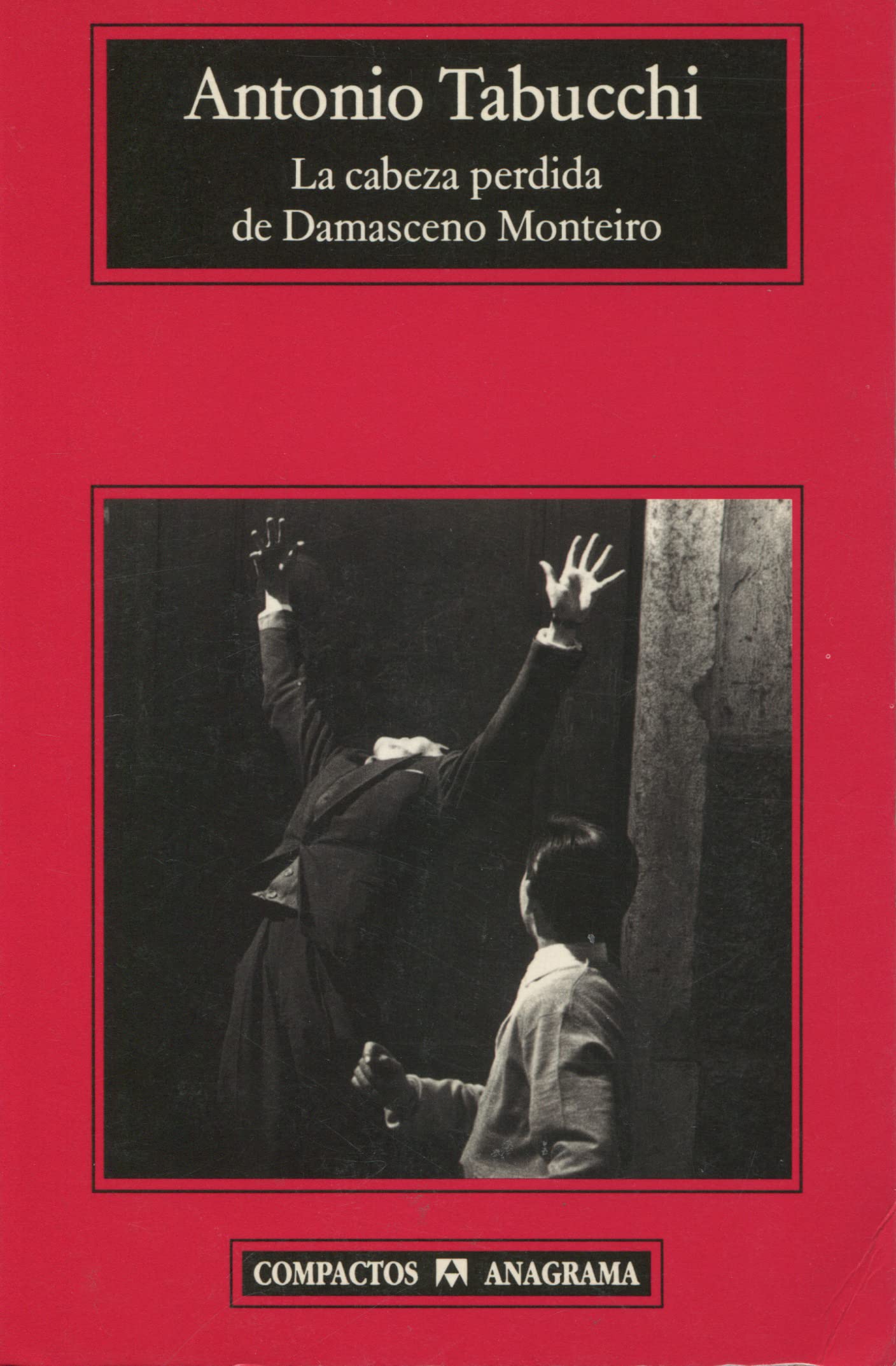 La cabeza perdida de Damasceno Monteiro (Compactos, Band 275) Contemporary literature