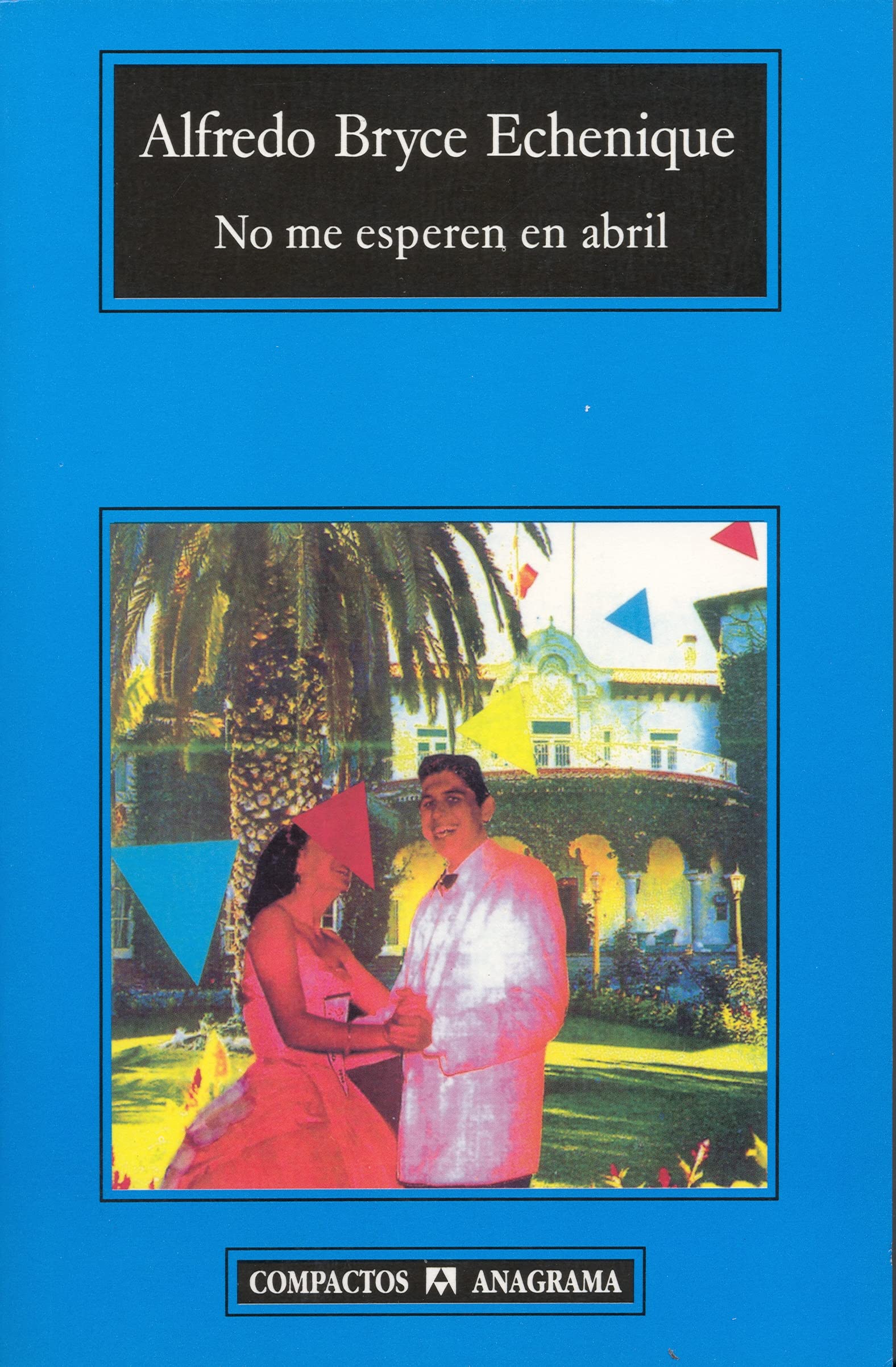 No me esperen en abril (Compactos, Band 277) Contemporary literature
