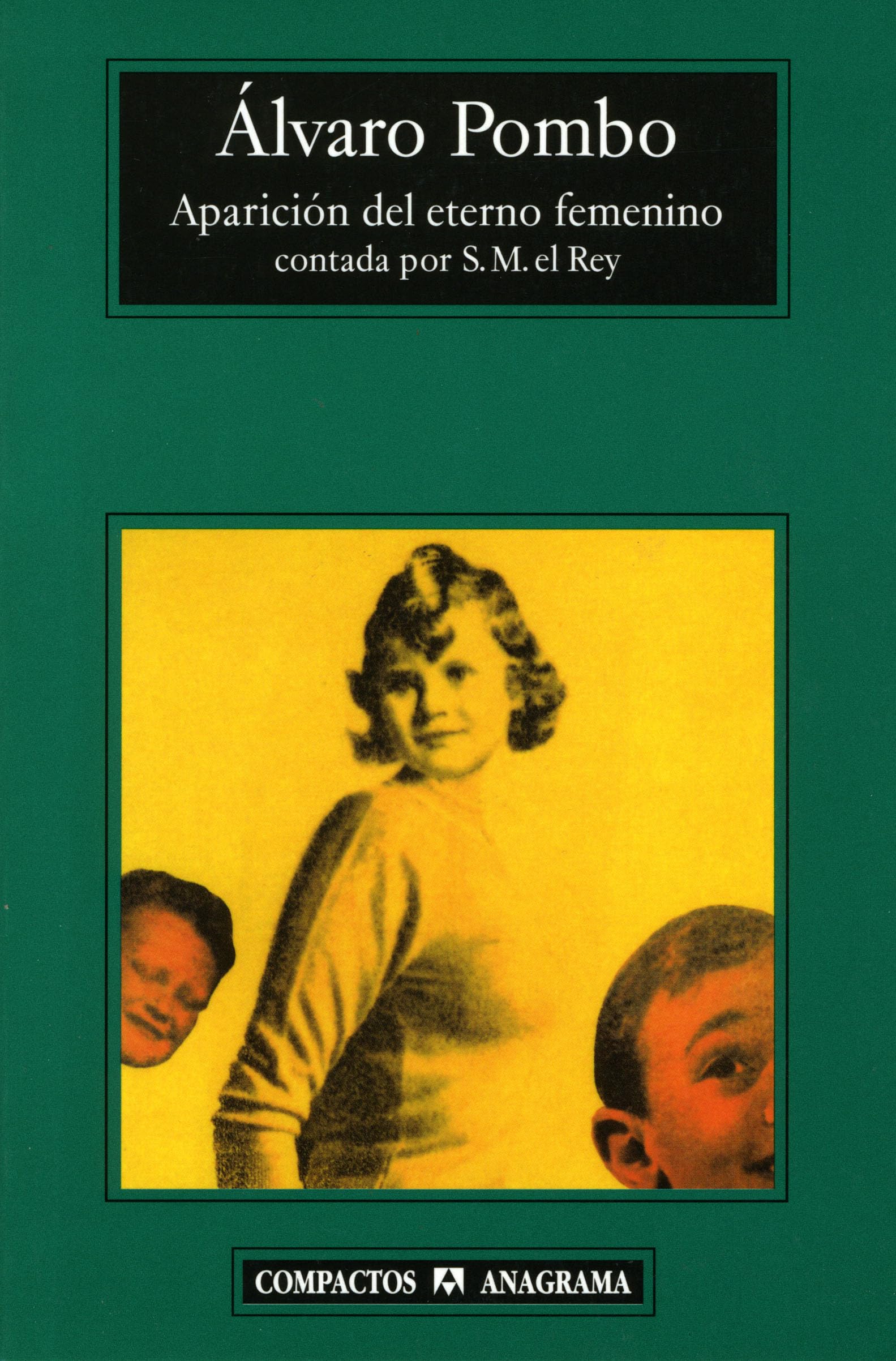 Aparición del eterno femenino contada por S.M. el Rey Contemporary literature