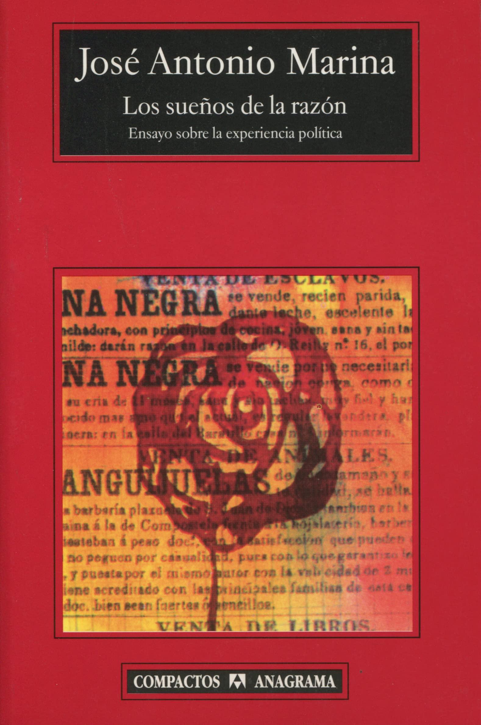 Los sueños de la razón: Ensayo sobre la experiencia política book