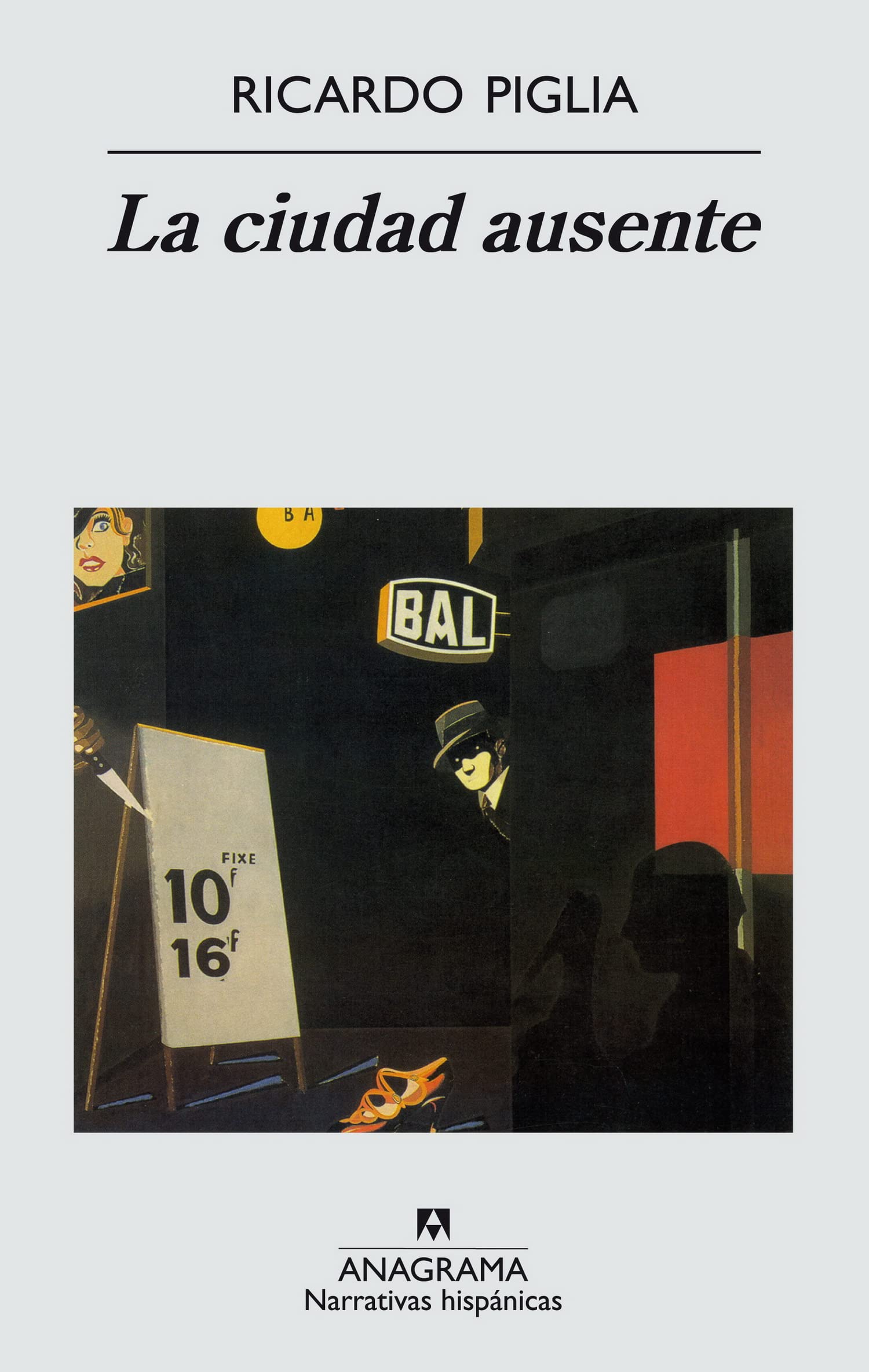 La ciudad ausente (Narrativas hispánicas, Band 340) Contemporary literature