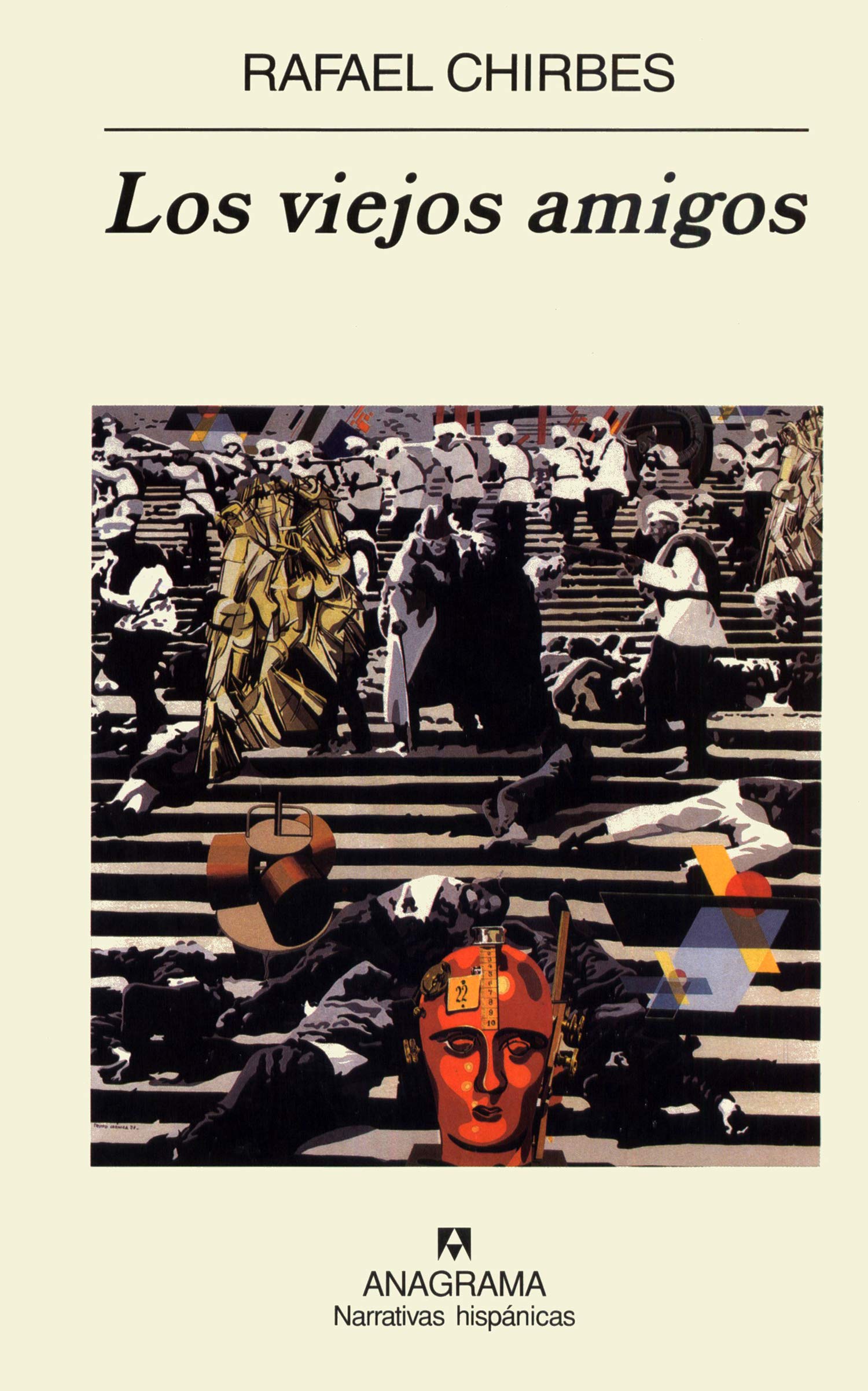 Los viejos amigos (Narrativas hispánicas, Band 344) Contemporary literature