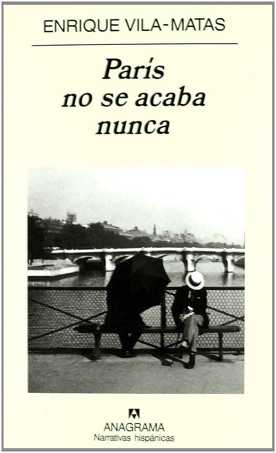 París no se acaba nunca (Narrativas hispánicas, Band 350) Contemporary literature