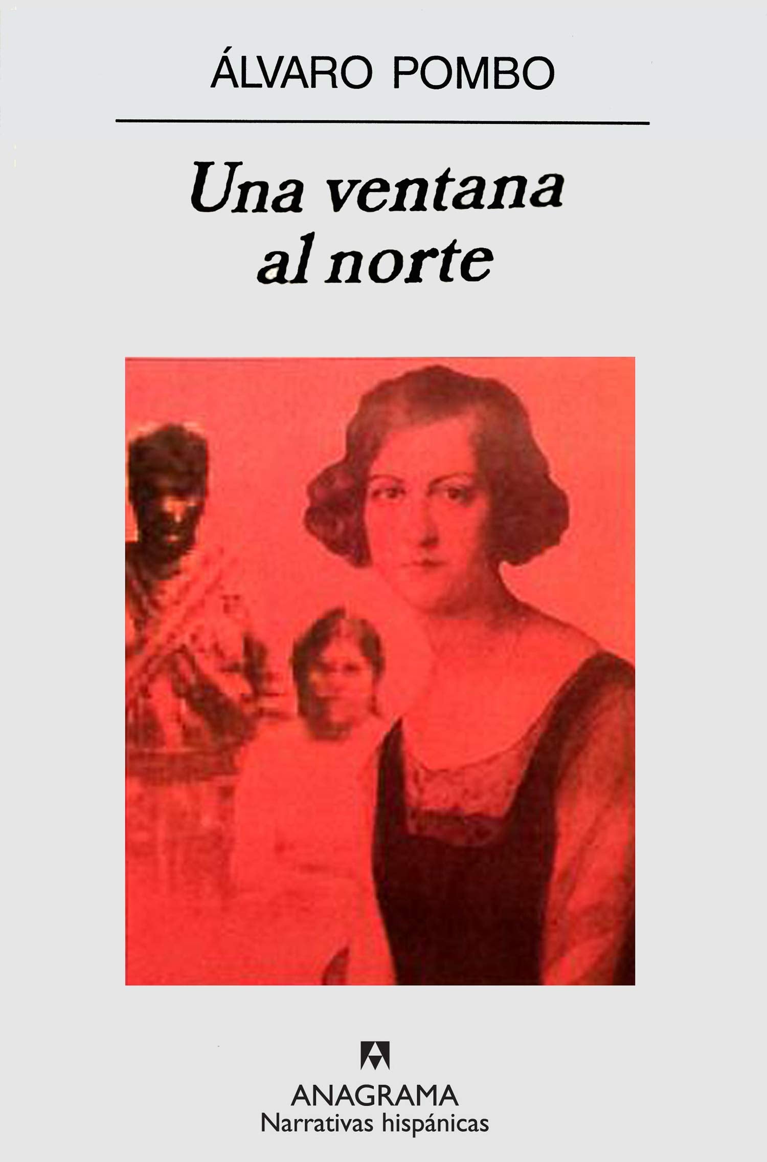 Una ventana al norte (Narrativas hispánicas, Band 359) Contemporary literature