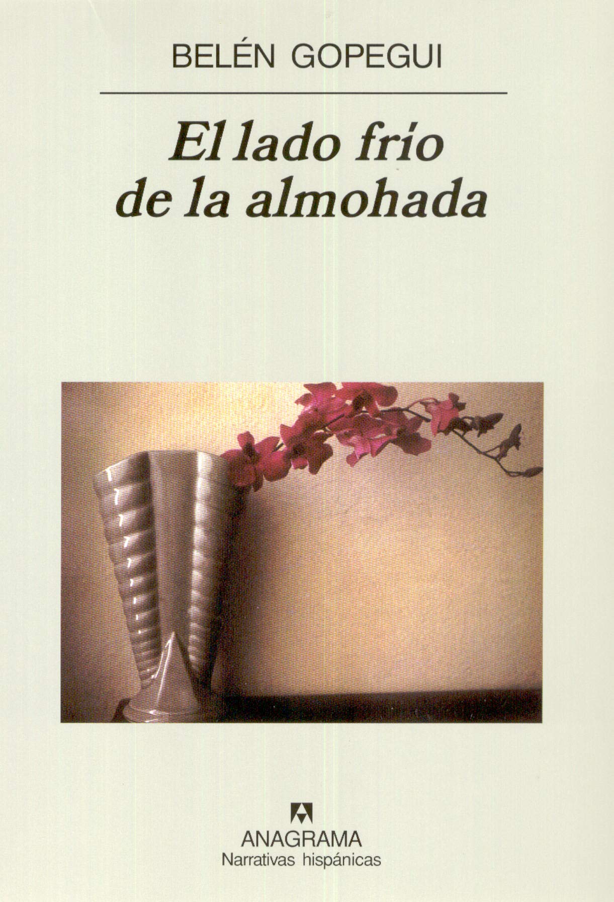 El lado frío de la almohada (Narrativas hispánicas, Band 364) Contemporary literature
