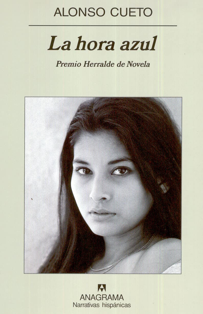 La hora azul (Narrativas hispánicas, Band 386) Contemporary literature
