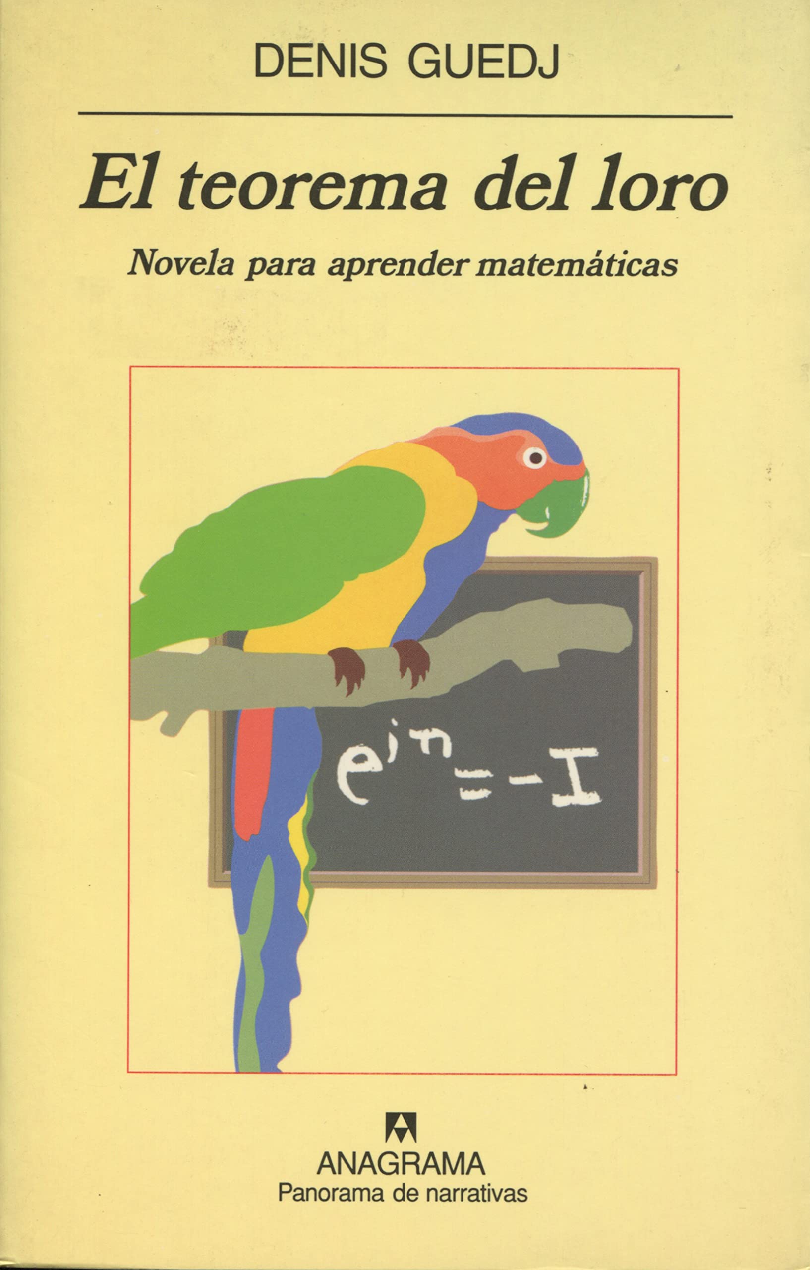 El teorema del loro : novela para aprender matemáticas (Panorama de narrativas, Band 448) Social Sciences