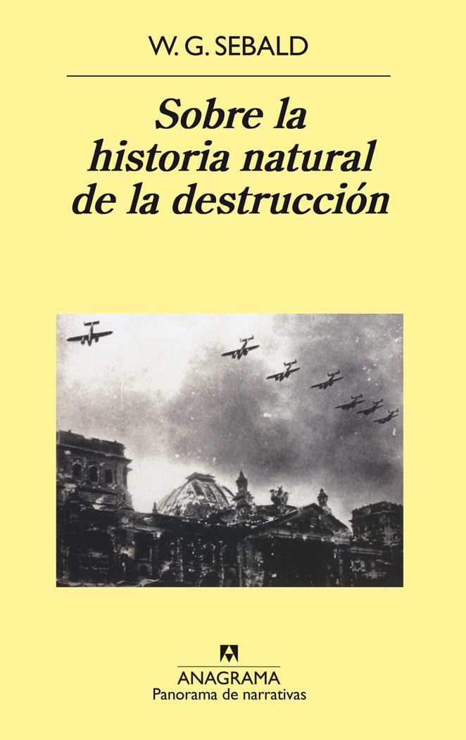 Sobre la historia natural de la destrucción (Panorama de narrativas, Band 556) Contemporary literature