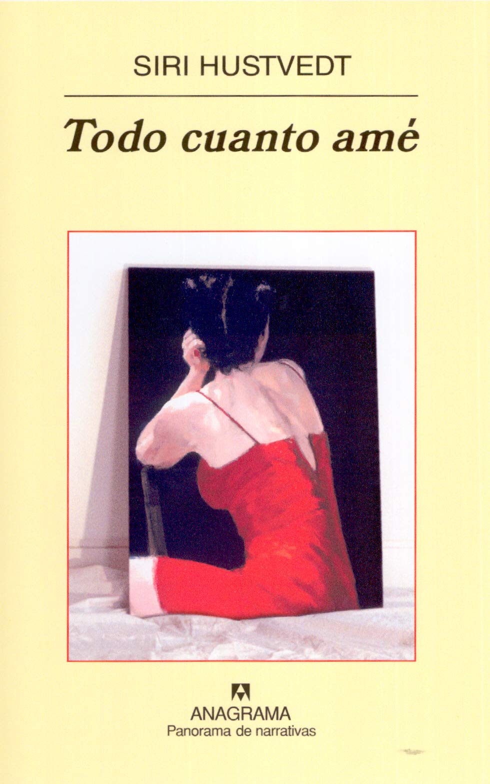 Todo cuanto amé (Panorama de narrativas) Contemporary literature