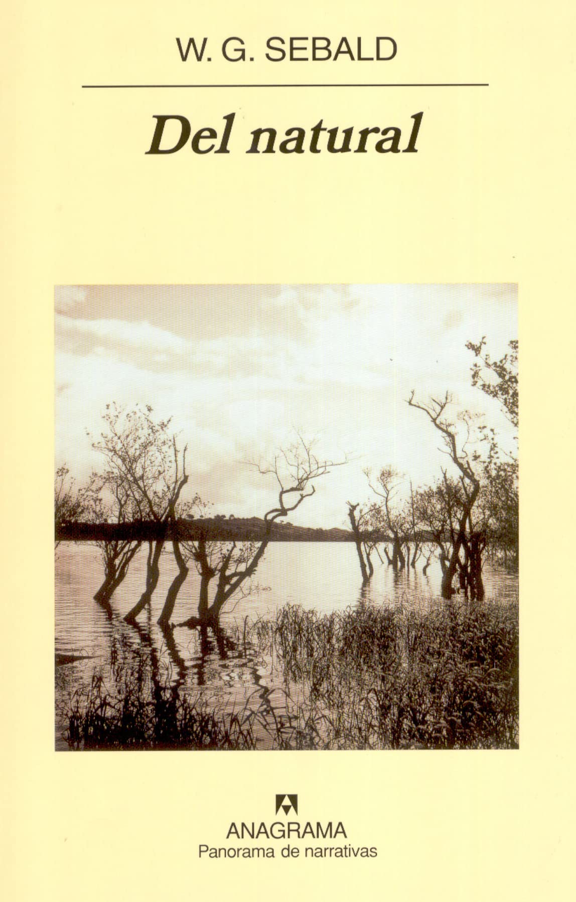 Del natural: Poema rudimentario (Panorama de narrativas, Band 591) Contemporary literature