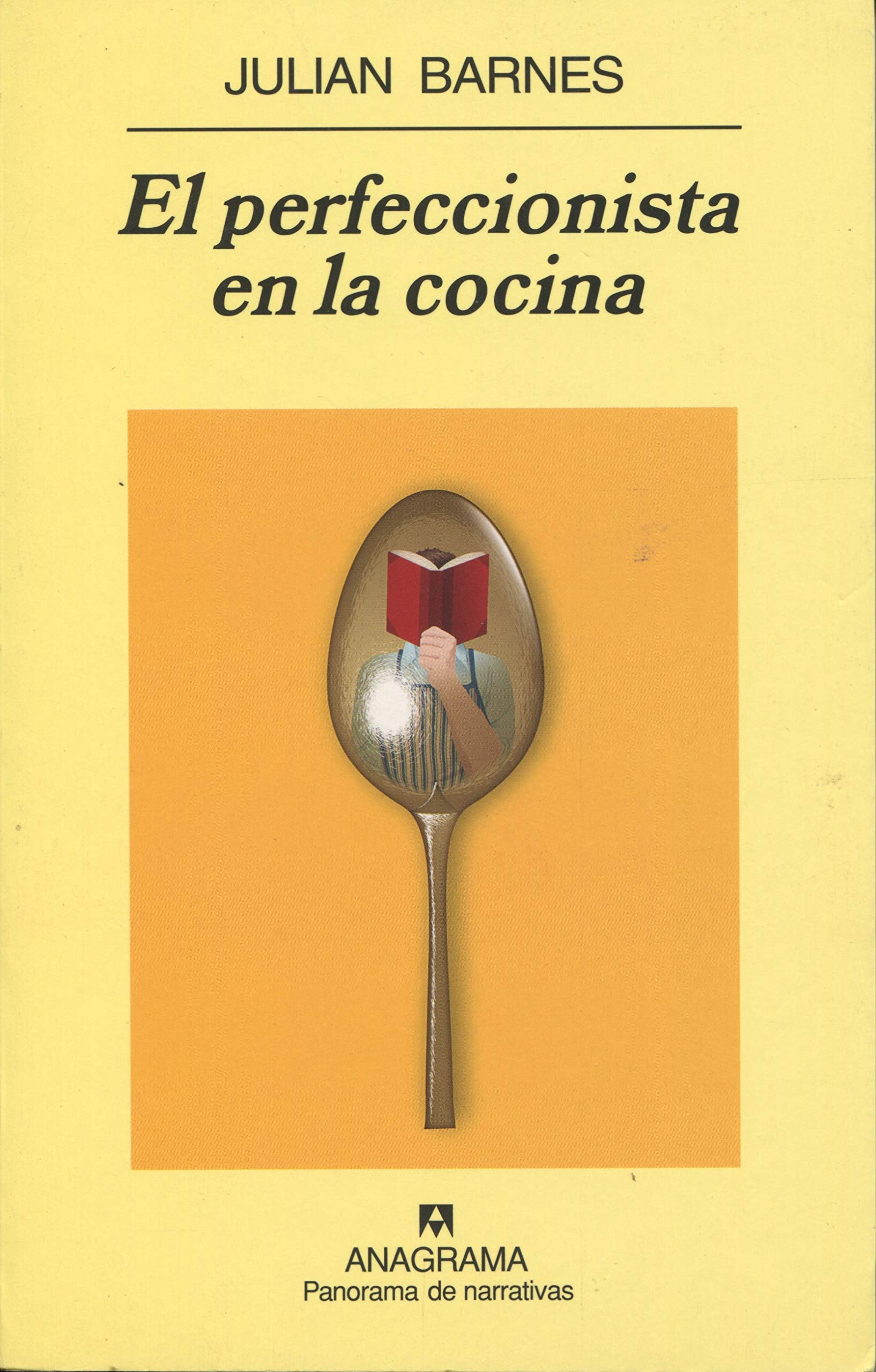 El perfeccionista en la cocina (Panorama de narrativas, Band 638) Contemporary literature