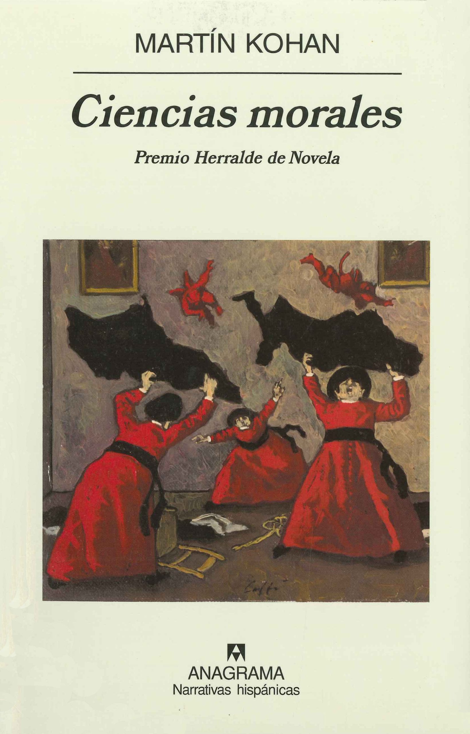 Ciencias morales: Premio Herralde de Novela (Narrativas hispánicas, Band 424) Philosophy