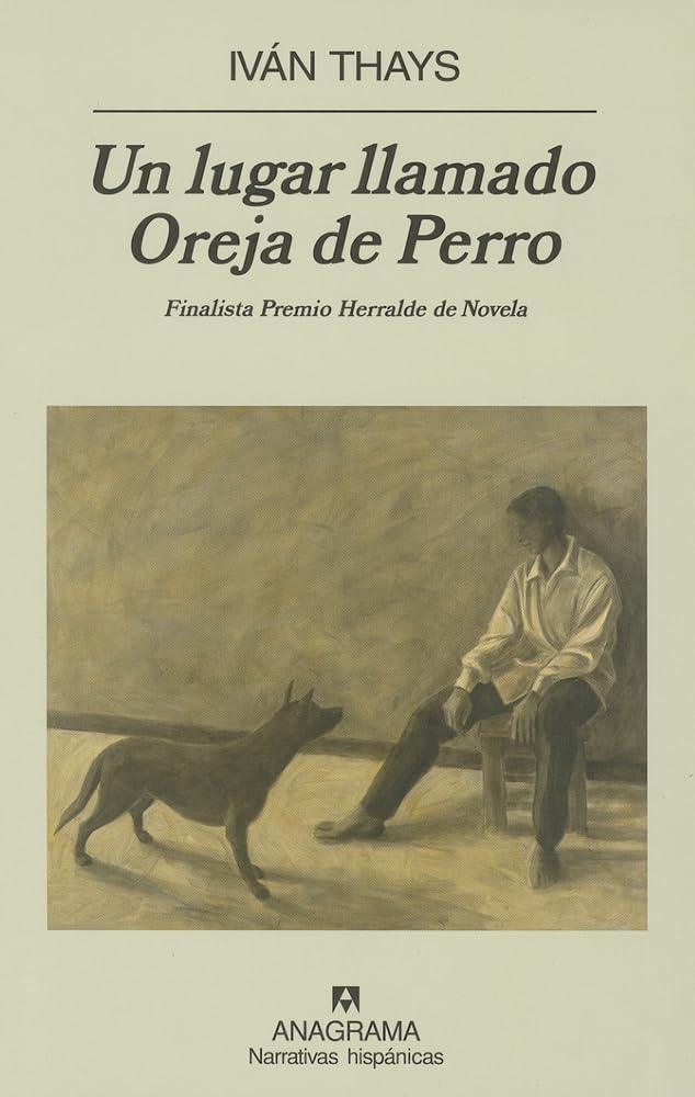 Un lugar llamado Oreja de Perro (Narrativas hispánicas, Band 445) Contemporary literature