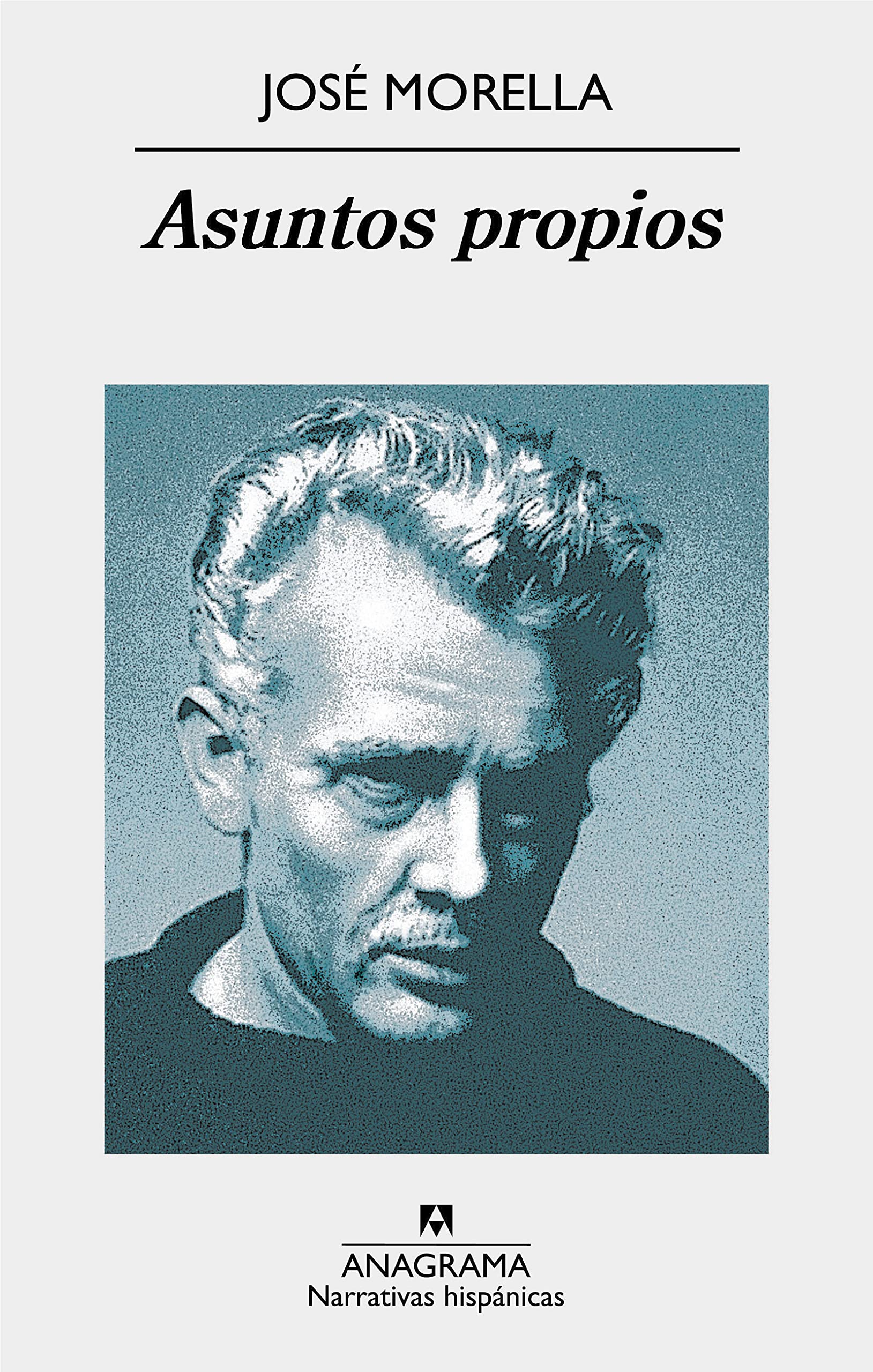 Asuntos propios (Narrativas hispánicas, Band 448) Contemporary literature