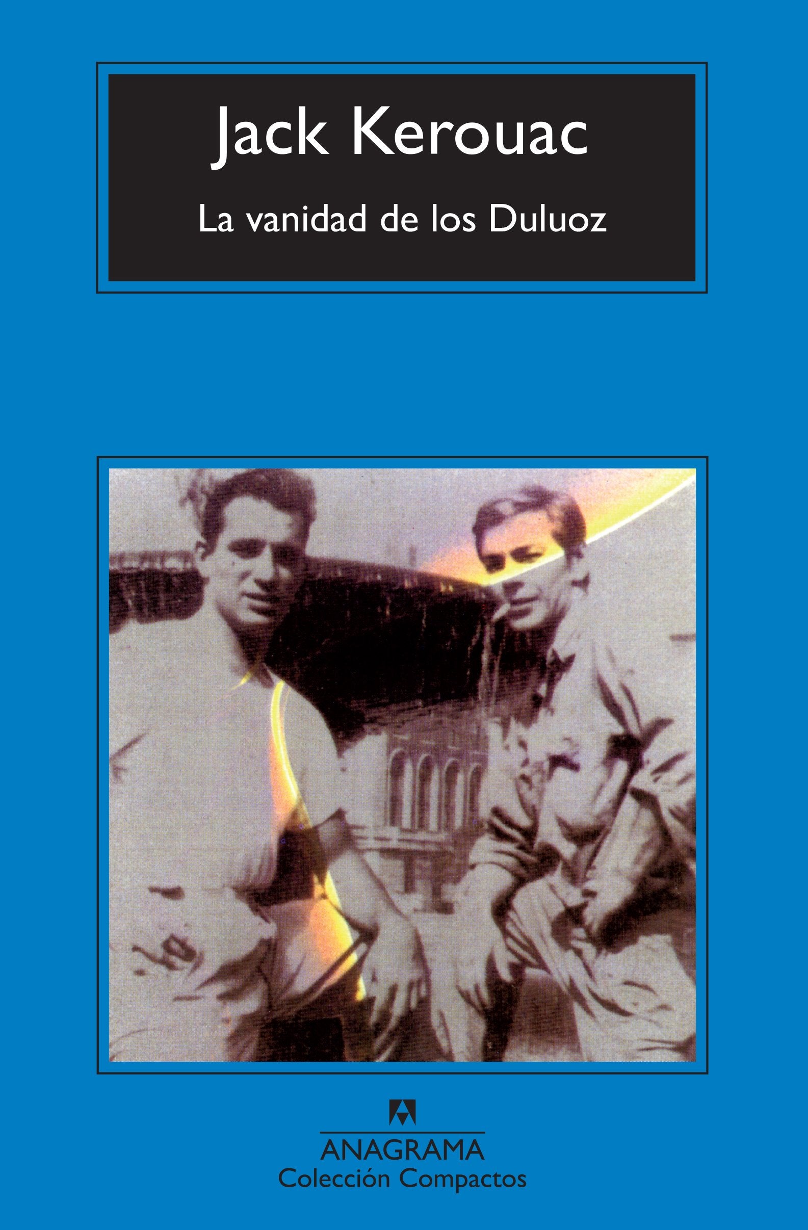 La vanidad de los Duluoz : una educación audaz, 1935-1946 International