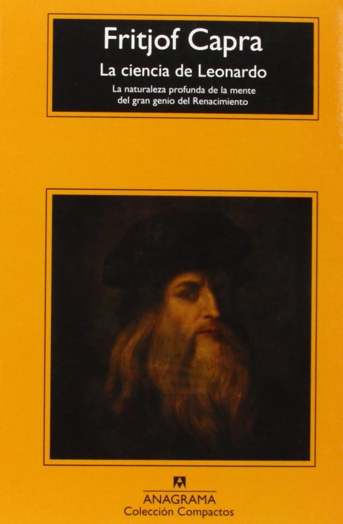 La ciencia de Leonardo : la naturaleza profunda de la mente del gran genio del Renacimiento Contemporary literature