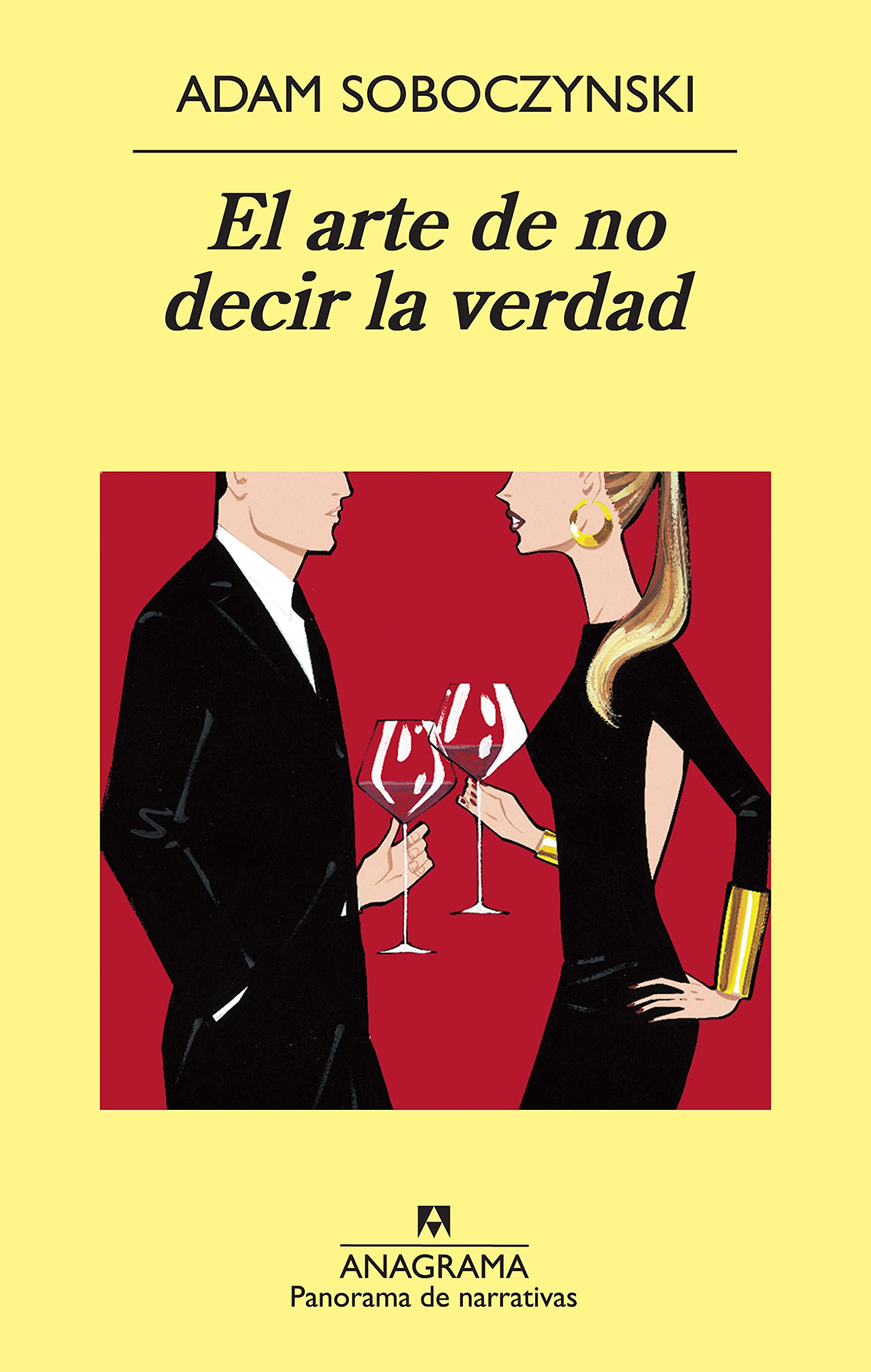 El arte de no decir la verdad (Panorama de narrativas, Band 782) Contemporary literature