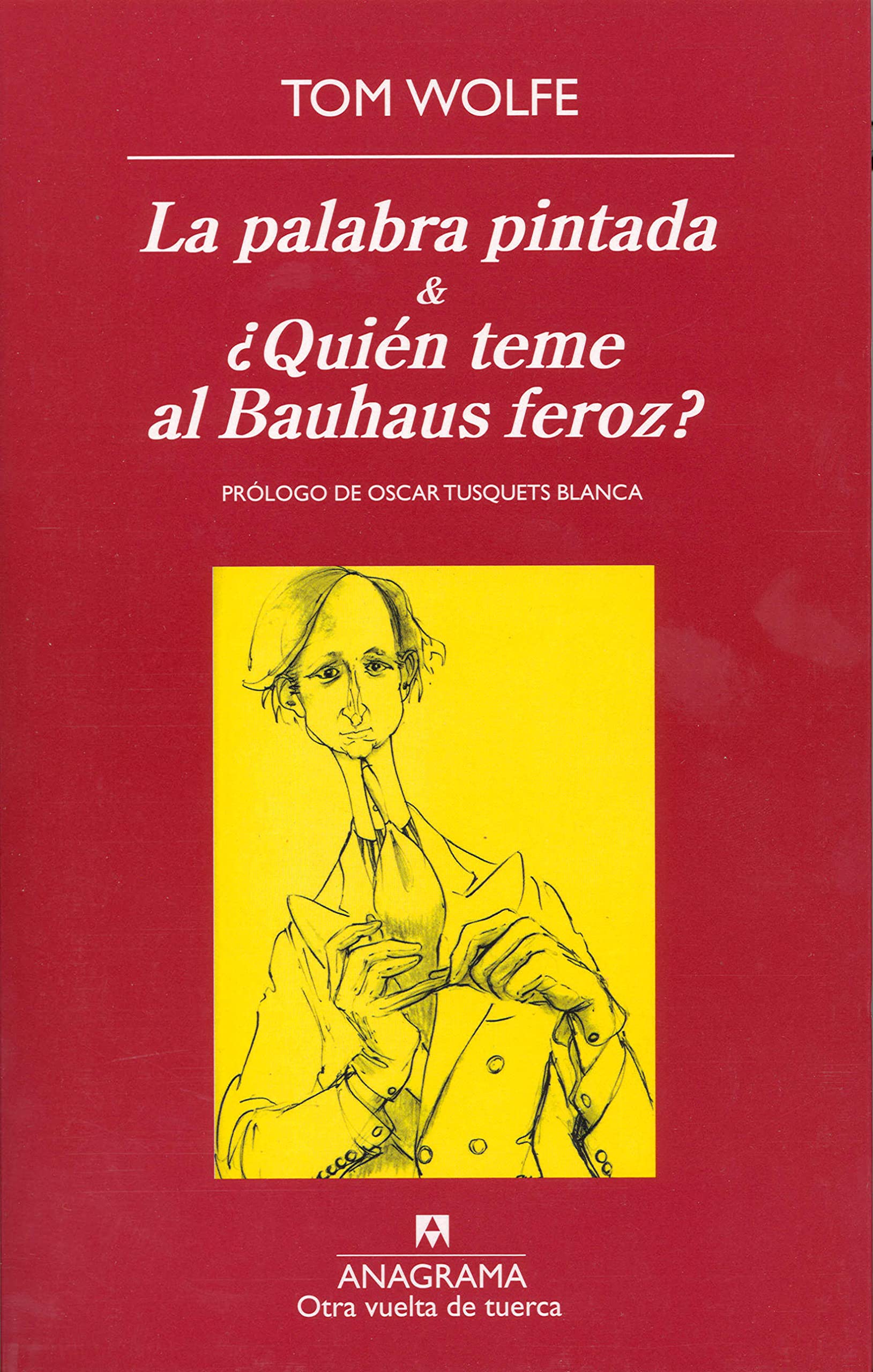 La palabra pintada ; ¿Quién teme al Bauhaus feroz? Contemporary literature