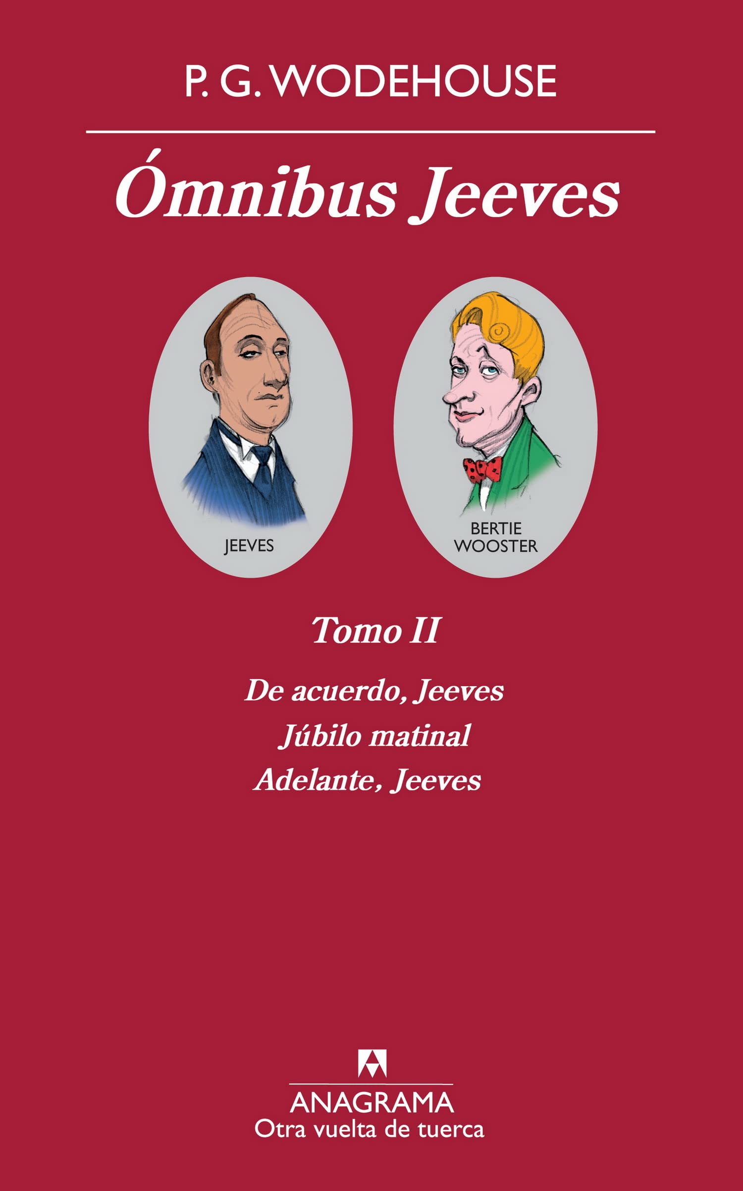 Ómnibus Jeeves II: De acuerdo, Jeeves, Júbilo matinal, Adelante Jeeves. book