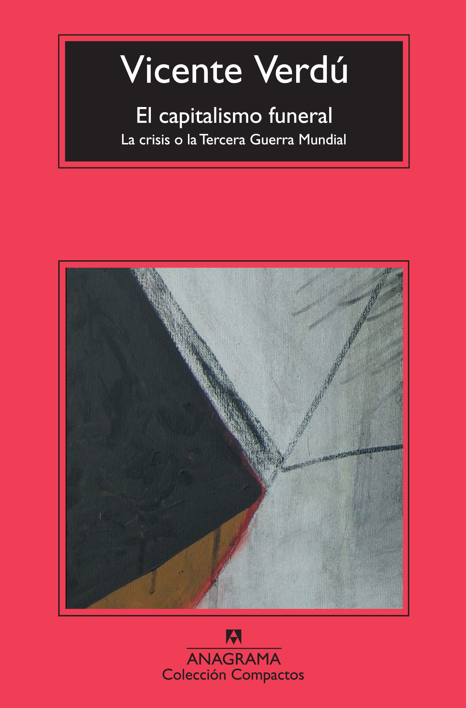 El capitalismo funeral: La crisis o la Tercera Guerra Mundial book