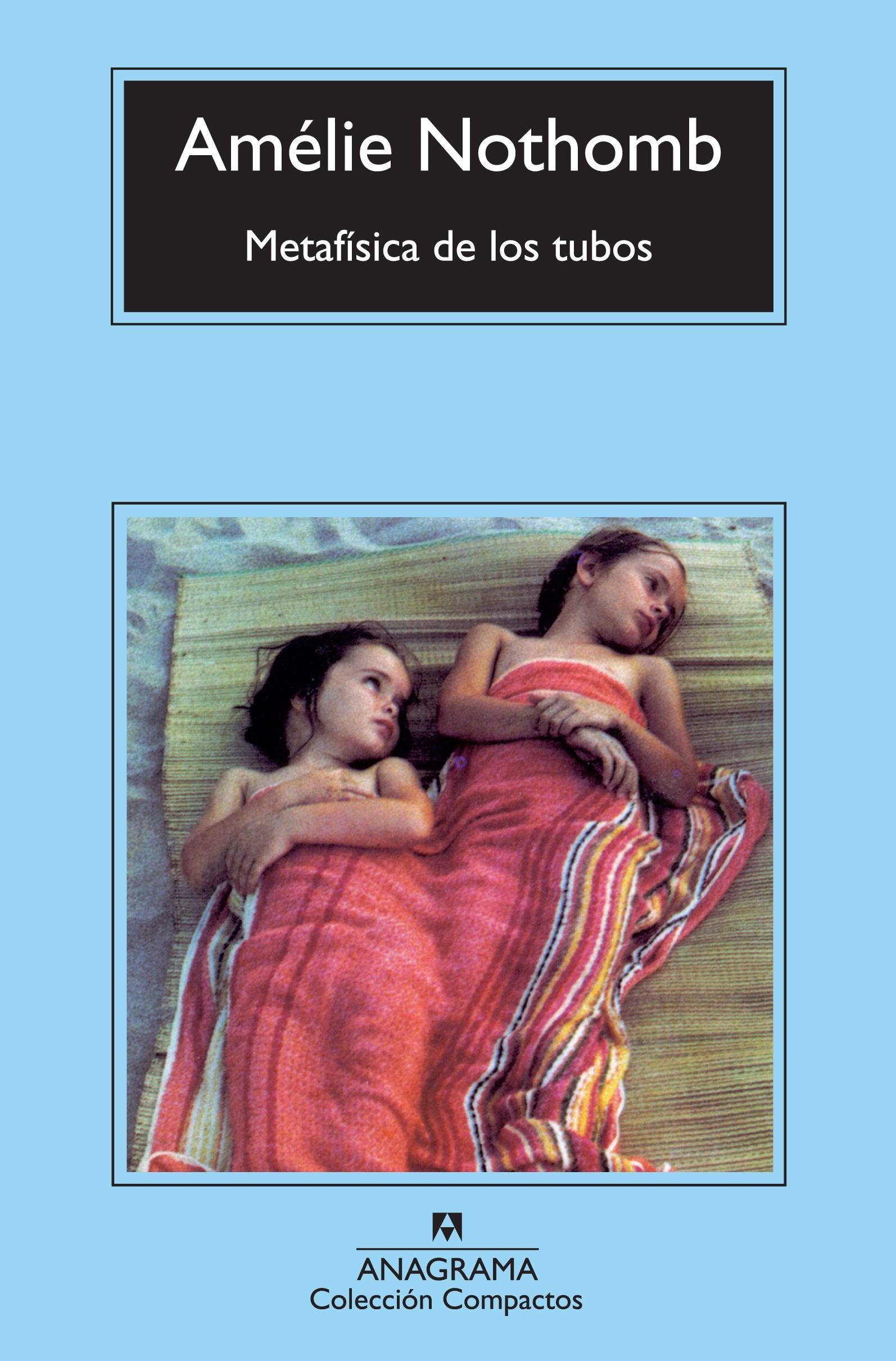 Metafísica de los tubos Contemporary literature