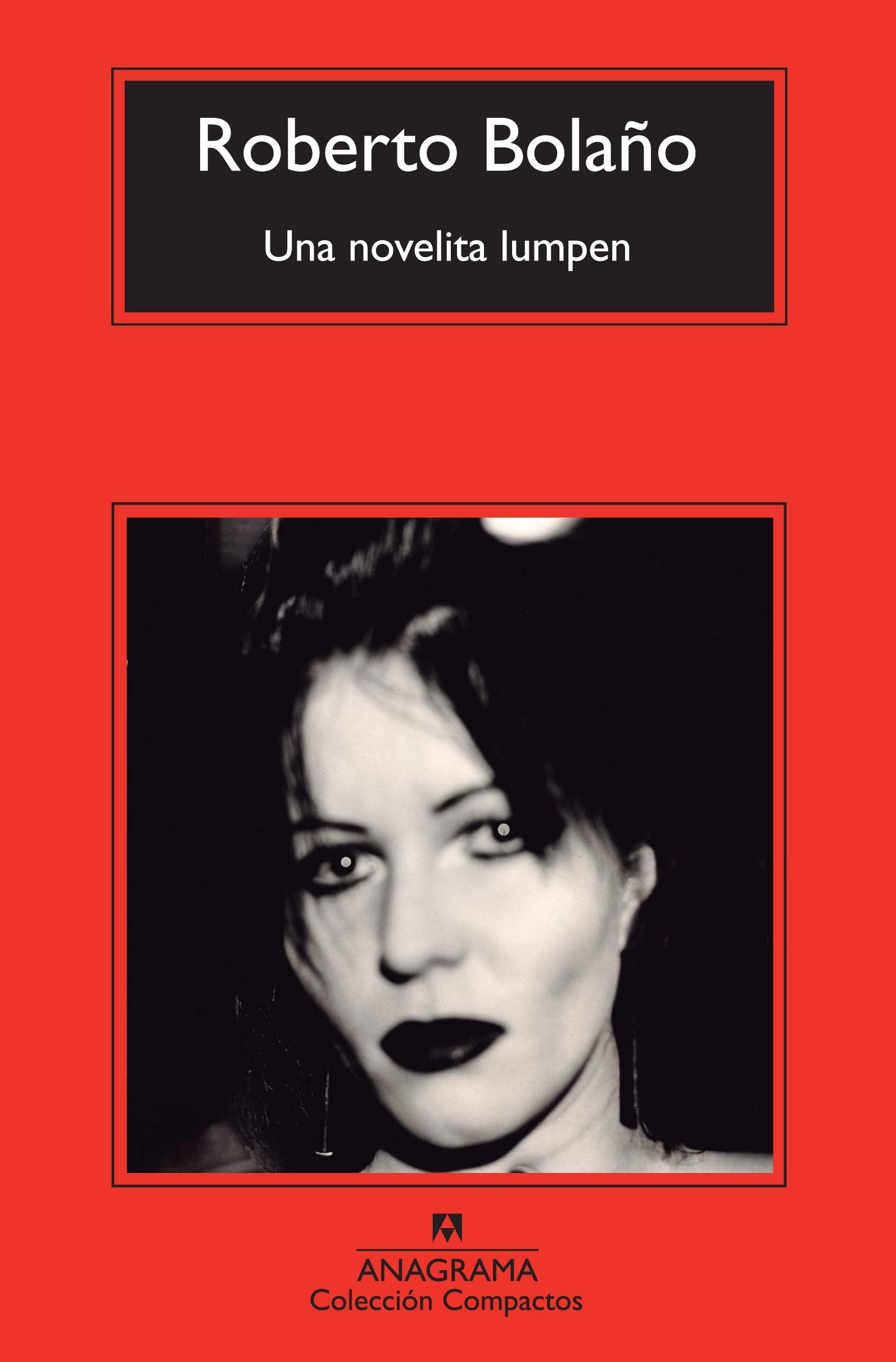 Una novelita lumpen (Compactos, Band 622) Contemporary literature
