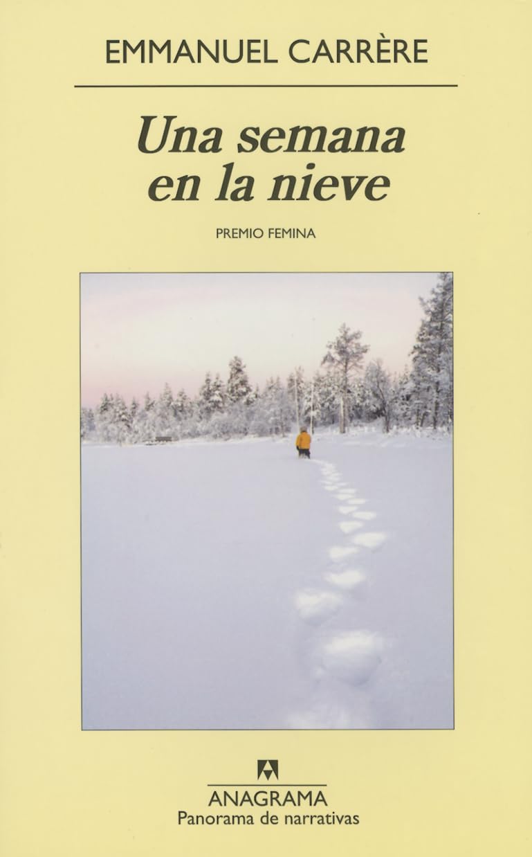 Una semana en la nieve (Panorama de narrativas, Band 872) Contemporary literature
