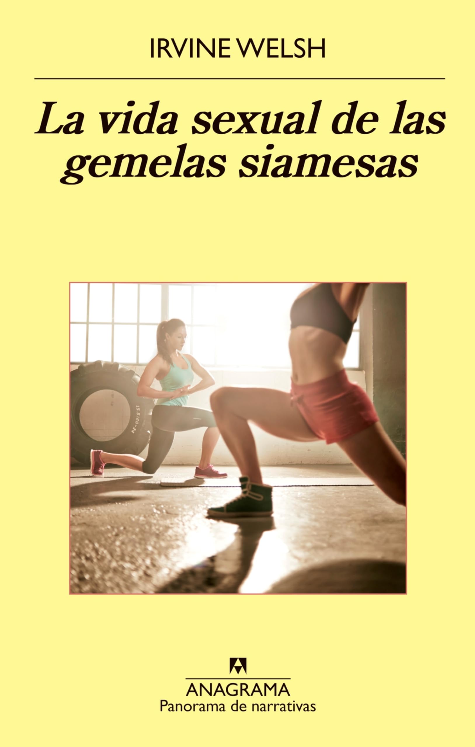 La Vida Sexual de Las Gemelas Siamesas (Panorama de narrativas, Band 907) Contemporary literature