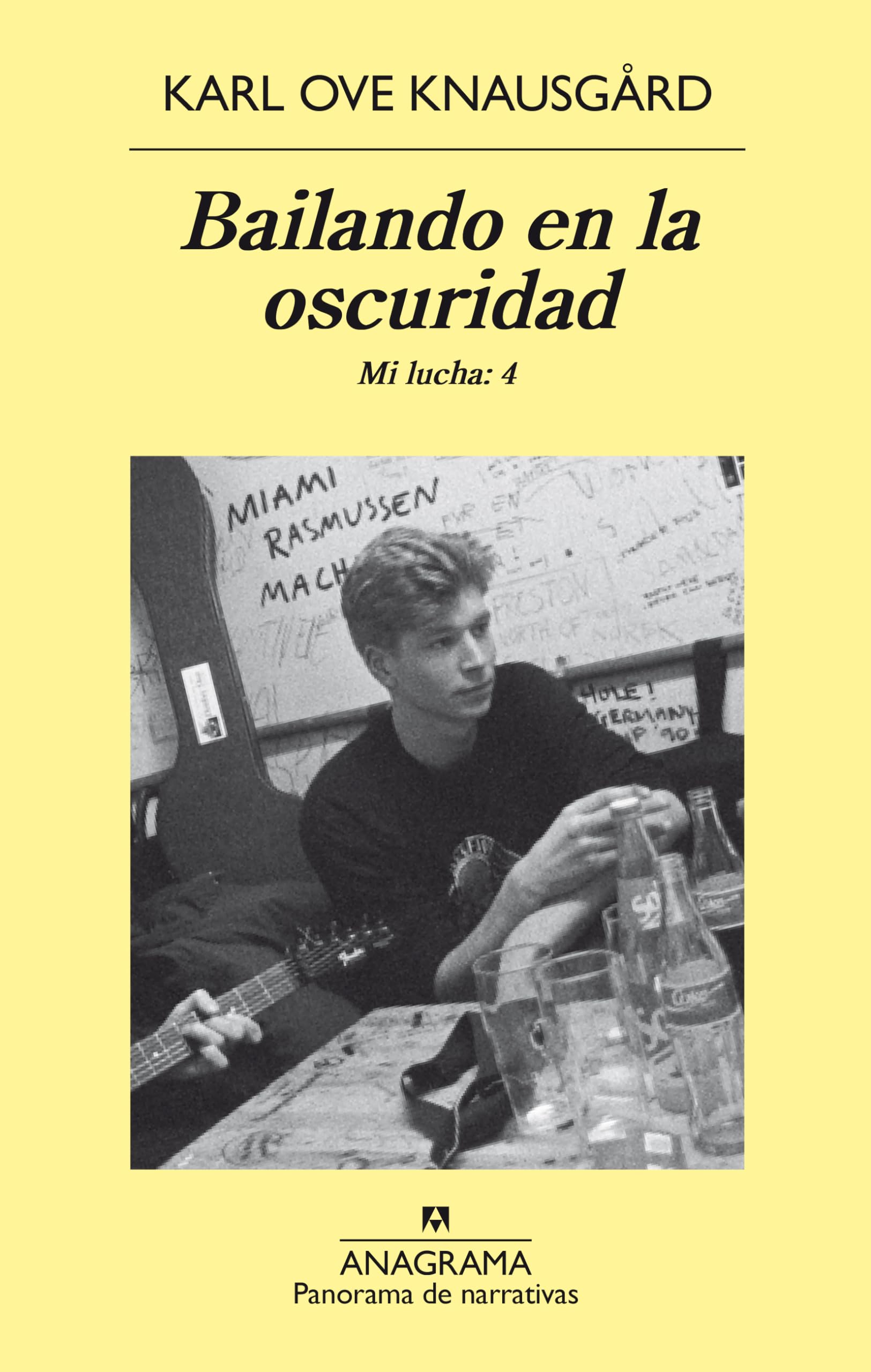 Bailando En La Oscuridad. Mi Lucha Vol.4: Mi lucha: 4 (Panorama de narrativas, Band 4) Contemporary literature