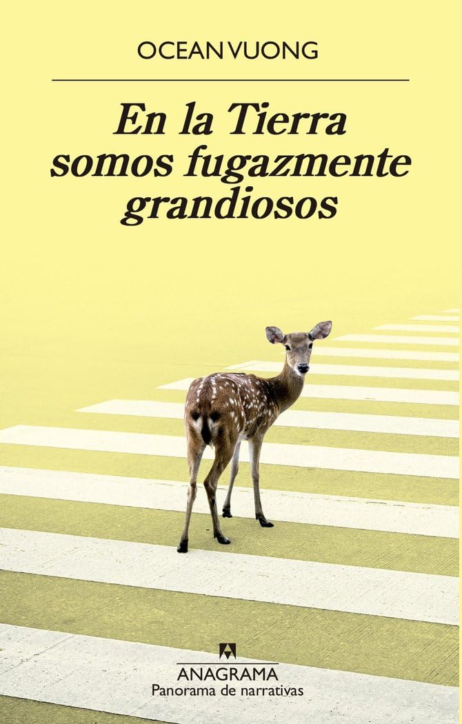 En La Tierra Somos Fugazmente Grandiosos (Panorama de narrativas, Band 1022) Contemporary literature