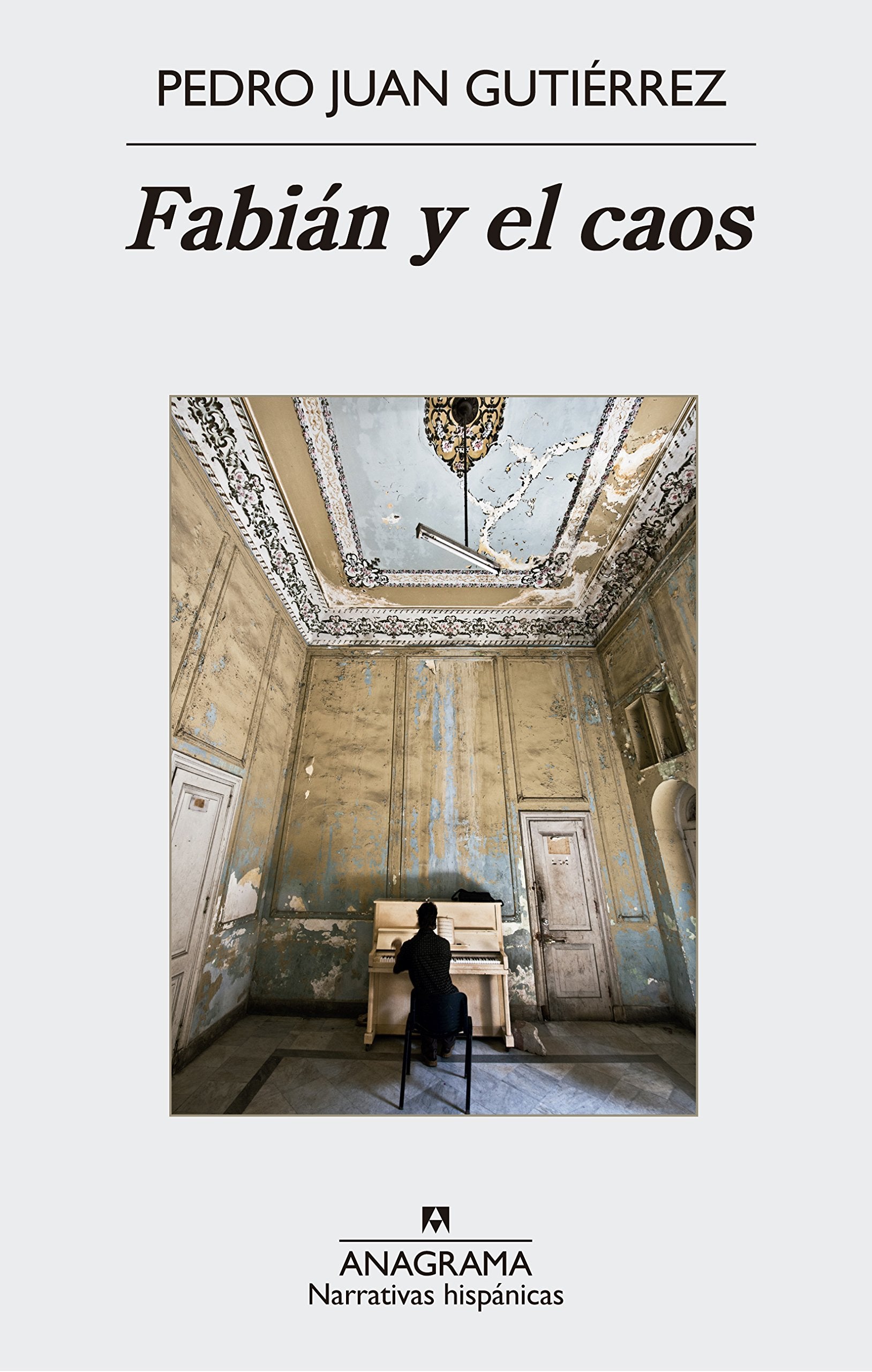 Fabián y el caos (Narrativas hispánicas, Band 549) Contemporary literature