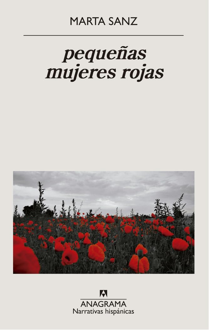 pequeñas mujeres rojas (Narrativas hispánicas, Band 642) Contemporary literature