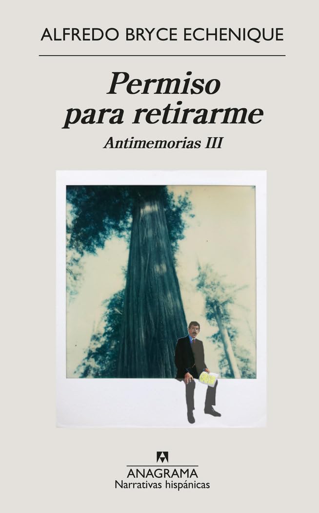Permiso para retirarme / Permission To Retire: Antimemorias III book