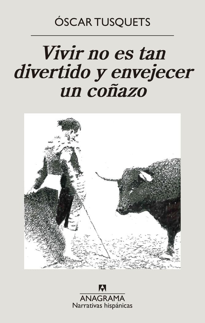 Vivir no es tan divertido y envejecer un coñazo/ Living Ain't so Much Fun and Getting Old a Pain in the butt book