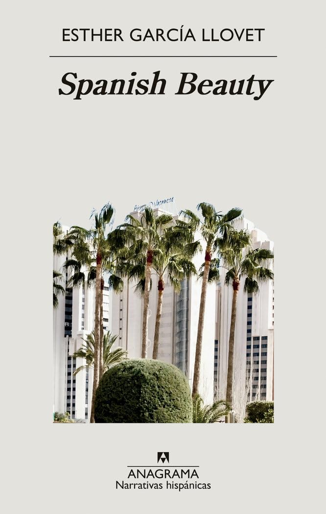 Spanish Beauty (Narrativas hispánicas, Band 687) Contemporary literature