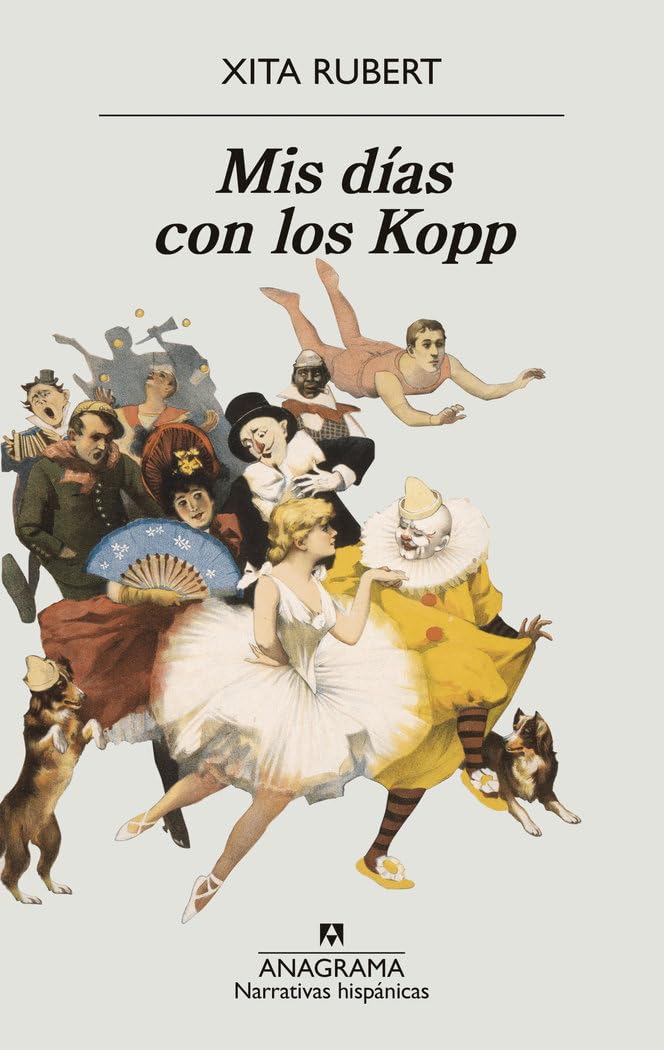 MIS Dias Con Los Kopp (Narrativas hispánicas, Band 691) Contemporary literature