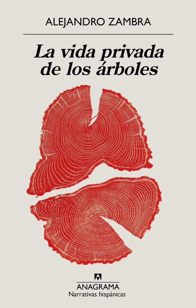 La vida privada de los árboles (Narrativas hispánicas, Band 416) Contemporary literature