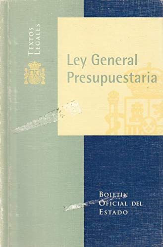 Ley General Presupuestaria (Textos Legales, Band 19) Law