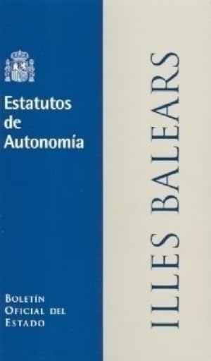 Estatuto de autonomía de las Illes Balears (Estatutos de Autonomía) Politics & History