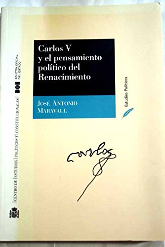 Carlos V y el pensamiento político del Renacimiento (Estudios Políticos (CEPC)) Books