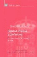 Libertad religiosa y confesiones. El régimen jurídico de los lugares de culto (Cuadernos y debates (CEPC), Band 99) Law