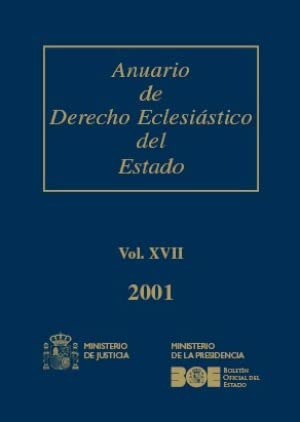 Anuario de Derecho Eclesiástico del Estado 2001 Volumen XVII (Anuarios (Ministerio de Justicia)) Books