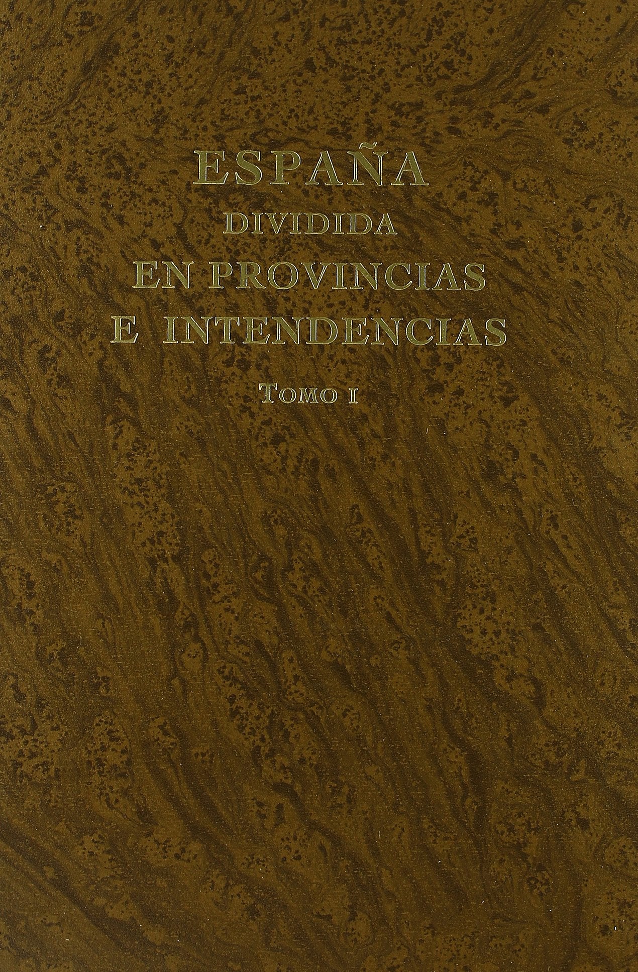 España dividida en provincias e intendencias. Edición facsímil 1789 Law