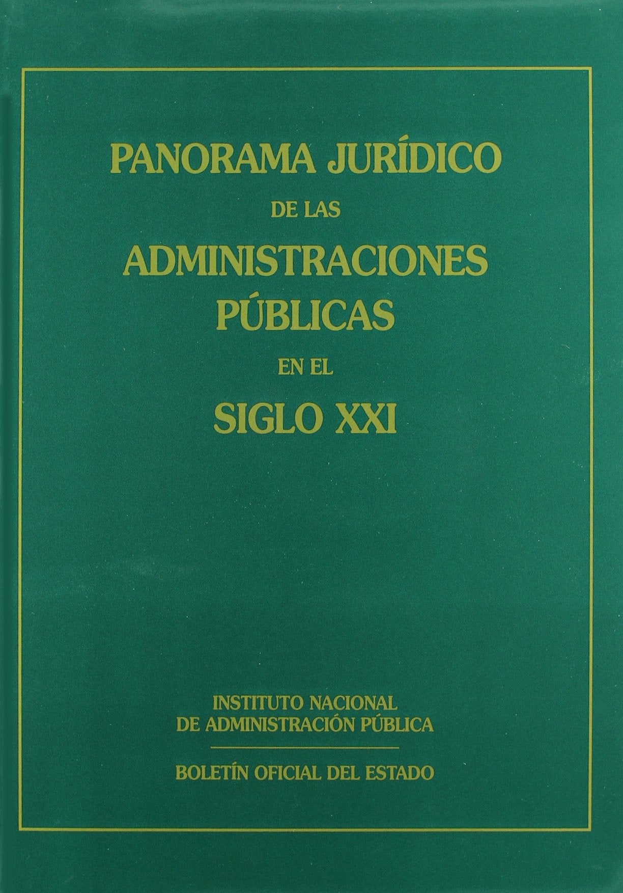Panorama jurídico de las Administraciones Públicas en el siglo XXI Law